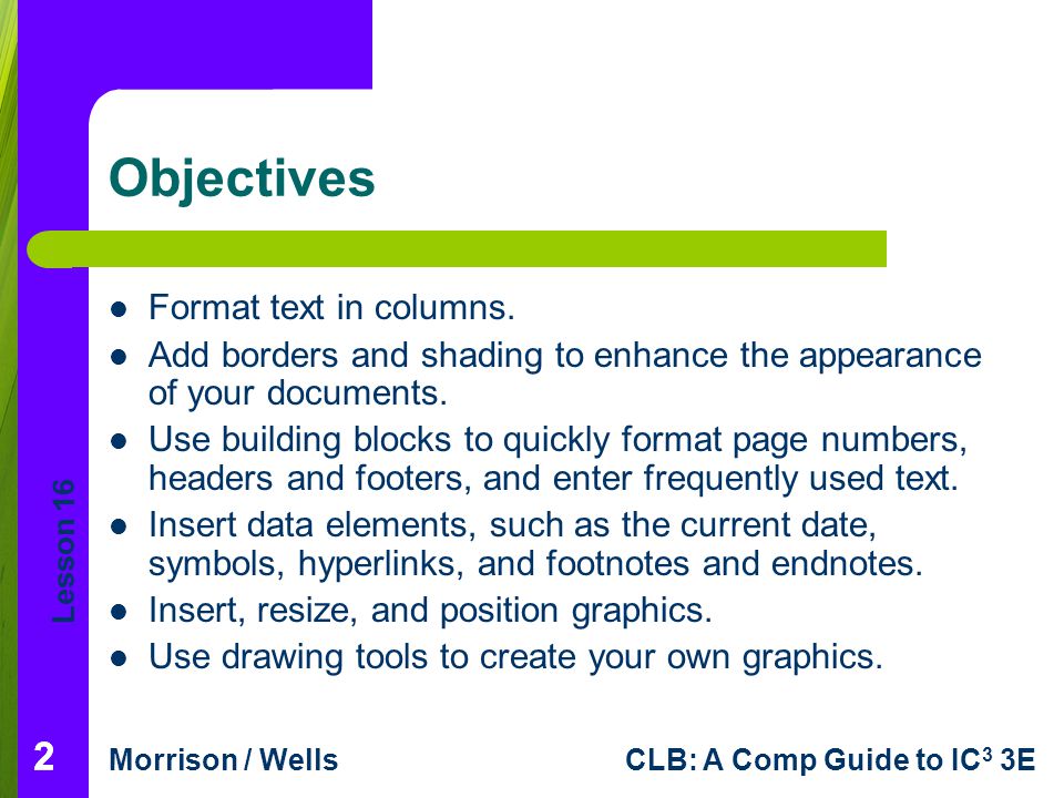 Objectives 2 2 Format text in columns.