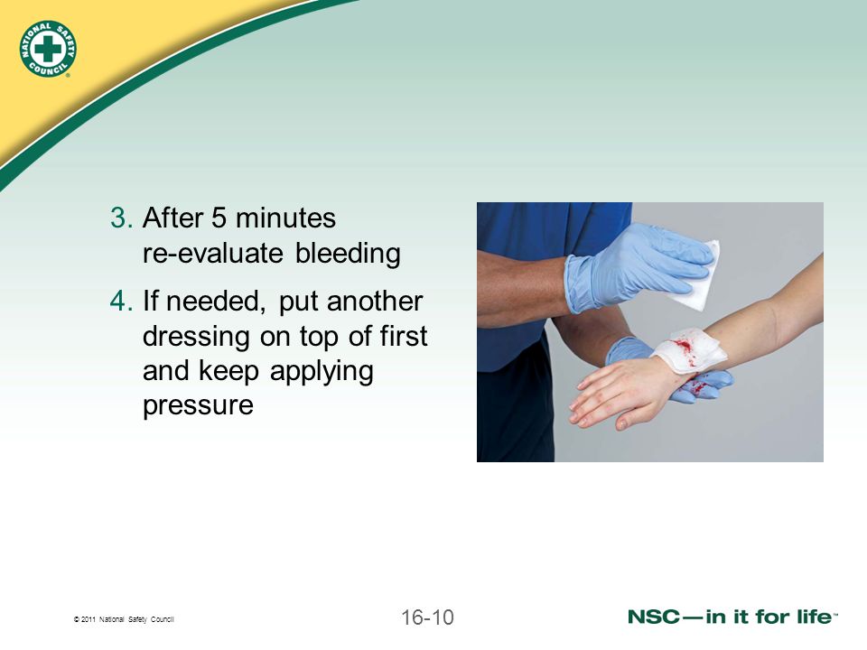 After 5 minutes re-evaluate bleeding