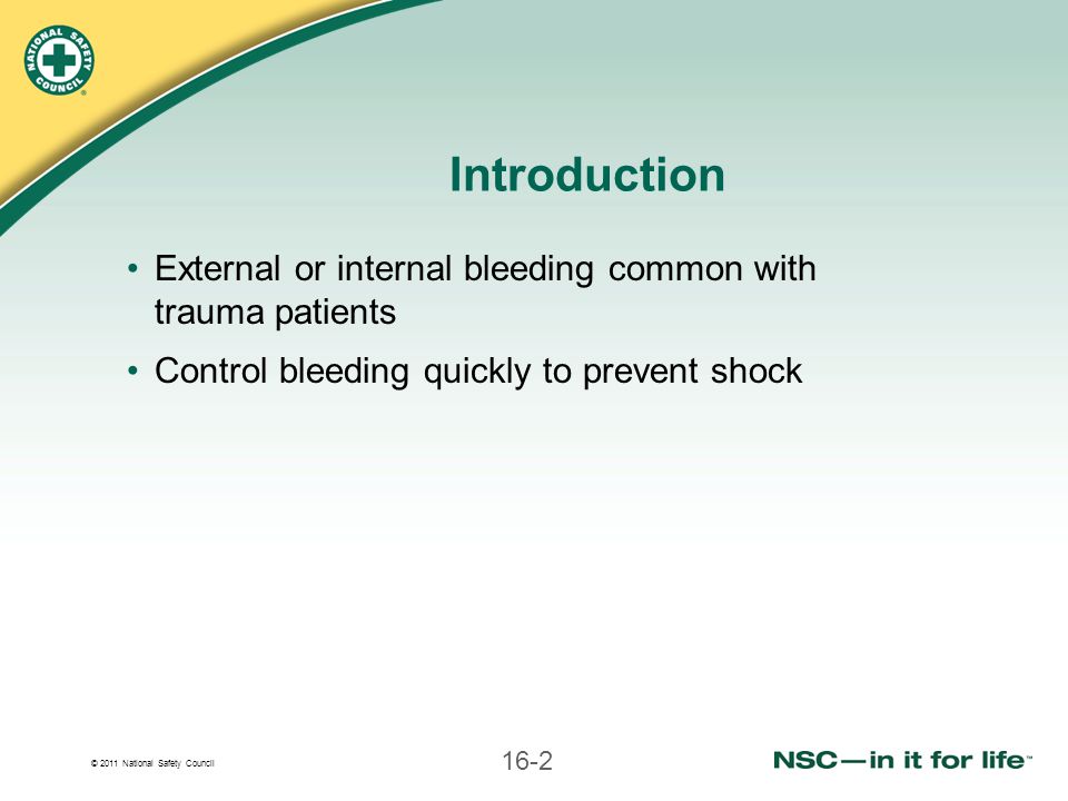 Introduction External or internal bleeding common with trauma patients