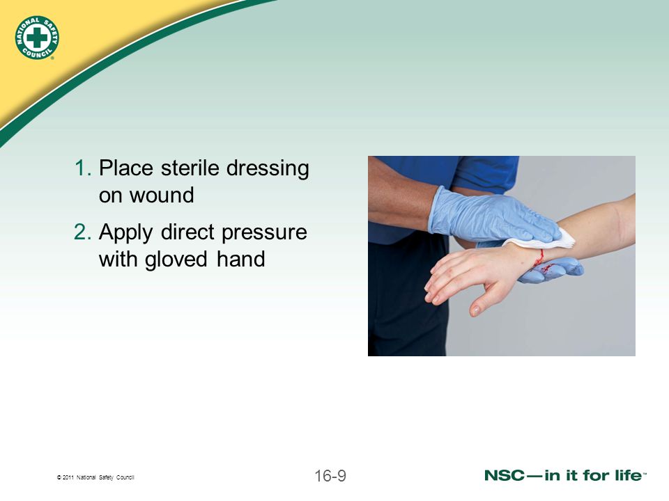 Place sterile dressing on wound