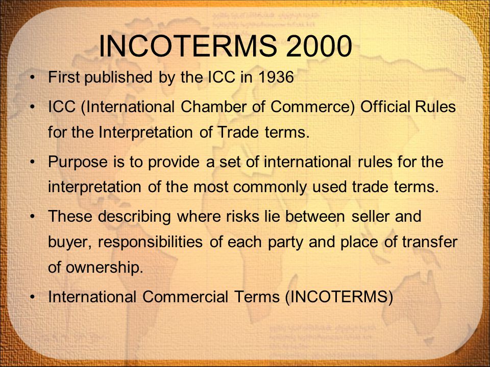 INCOTERMS 2000 First published by the ICC in 1936
