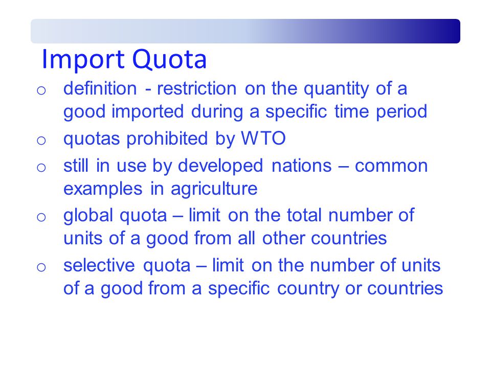 Import+Quota+definition+ +restriction+on+the+quantity+of+a+good+imported+during+a+specific+time+period.