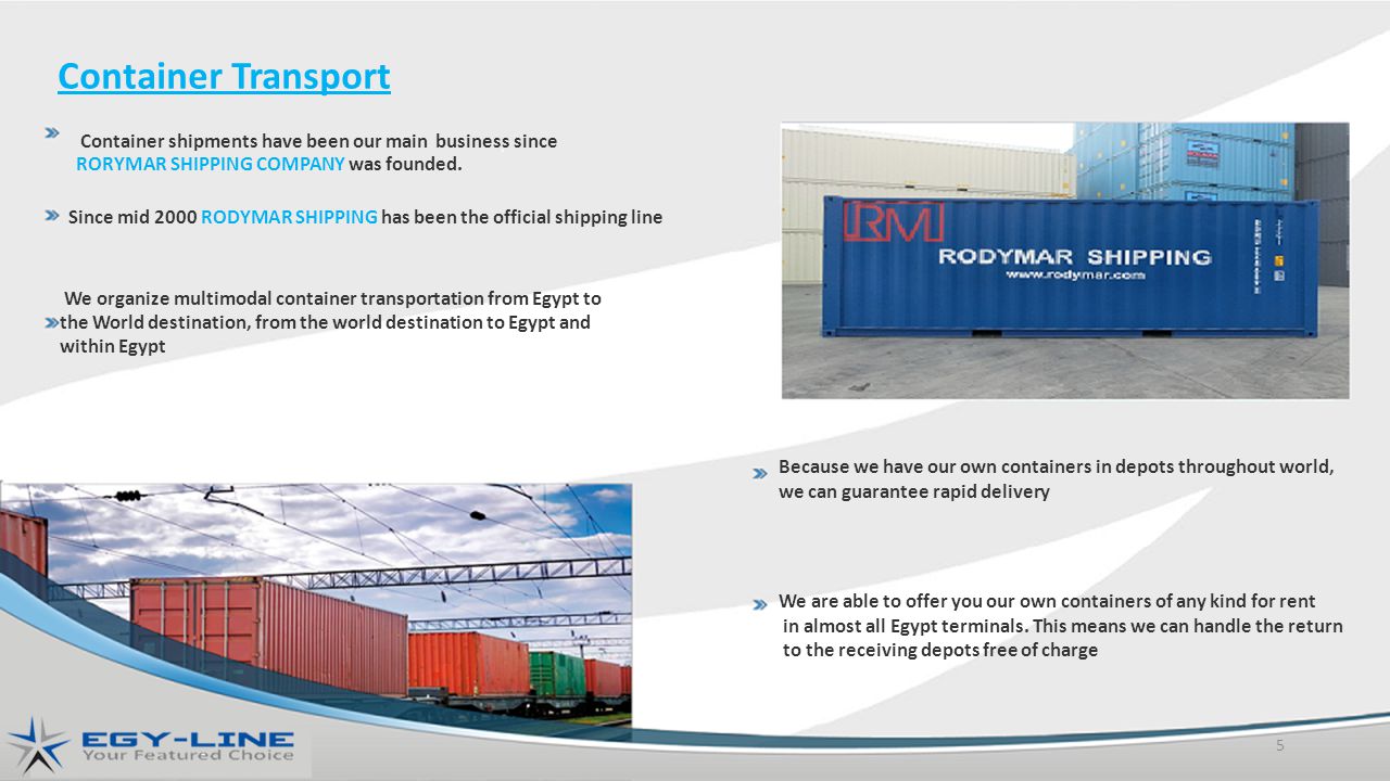 Container Transport Container shipments have been our main business since. RORYMAR SHIPPING COMPANY was founded.