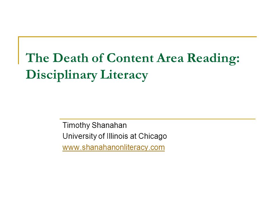 The Death of Content Area Reading: Disciplinary Literacy