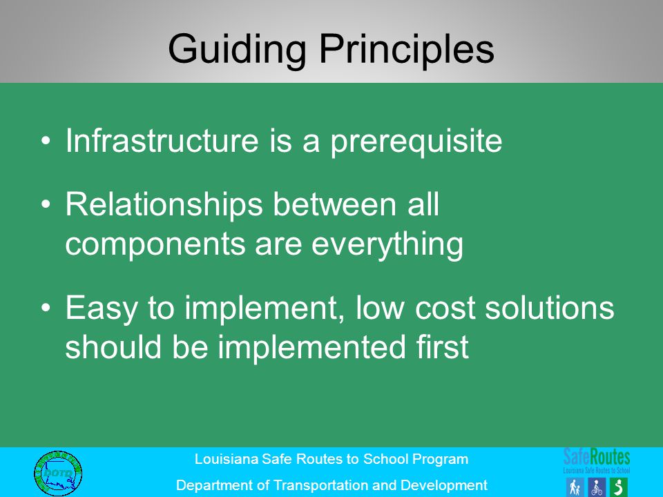 Guiding Principles Infrastructure is a prerequisite