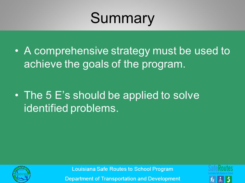 Summary A comprehensive strategy must be used to achieve the goals of the program.