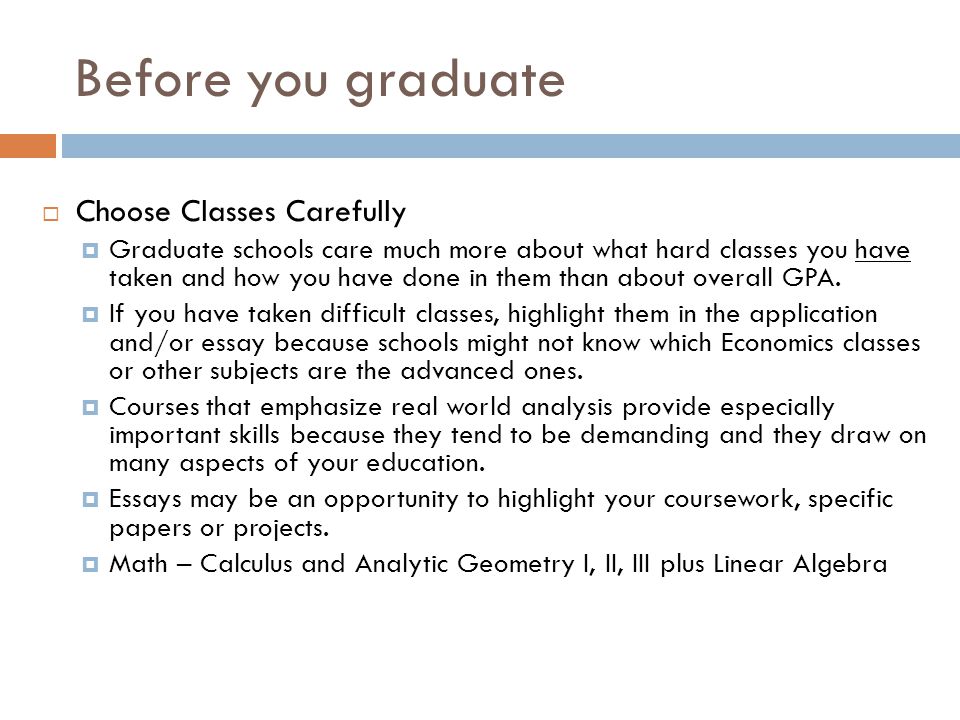 Before you graduate Choose Classes Carefully
