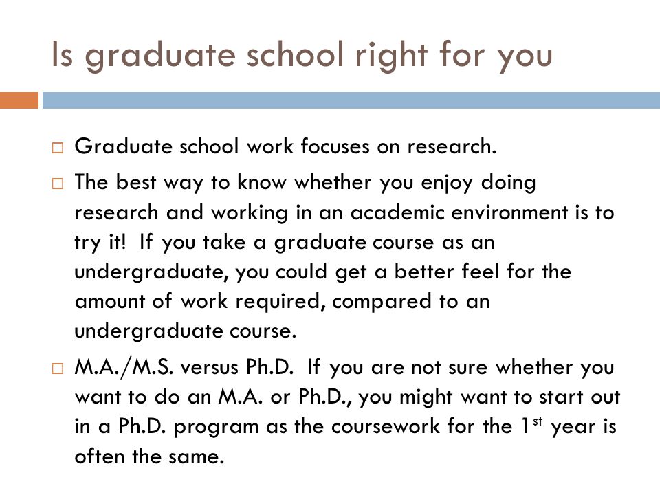 Is graduate school right for you