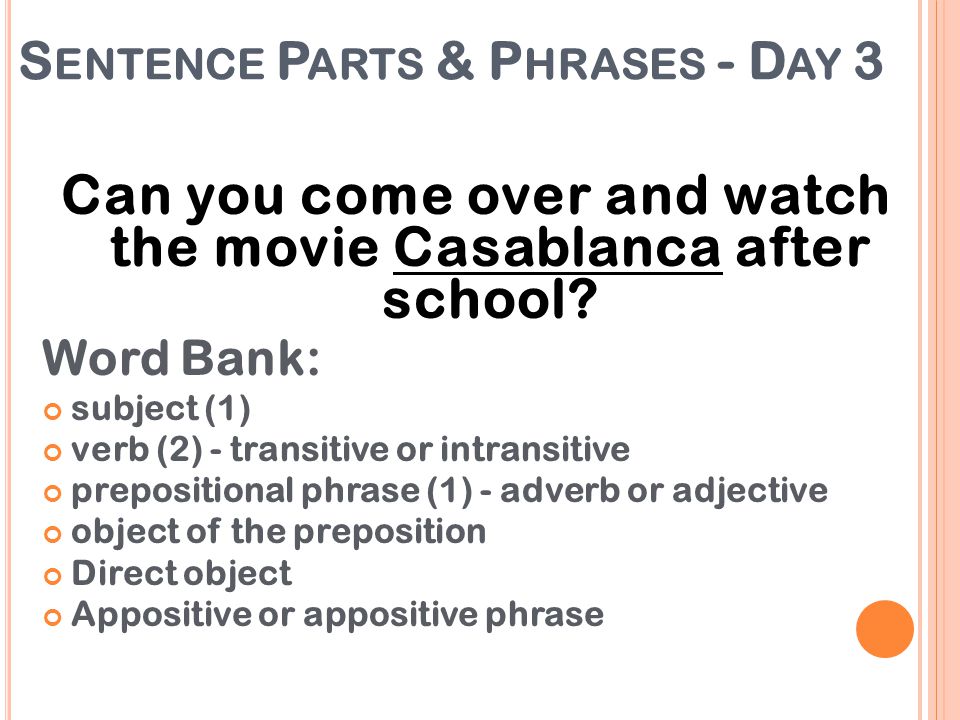 Sentence Parts & Phrases - Day 3