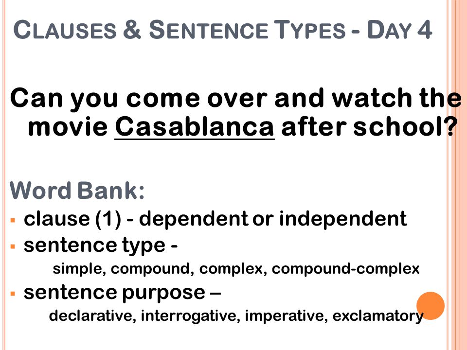 Clauses & Sentence Types - Day 4