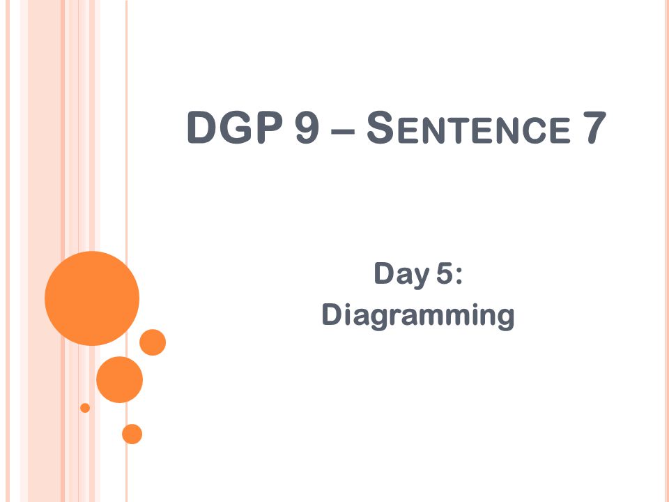 DGP 9 – Sentence 7 Day 5: Diagramming