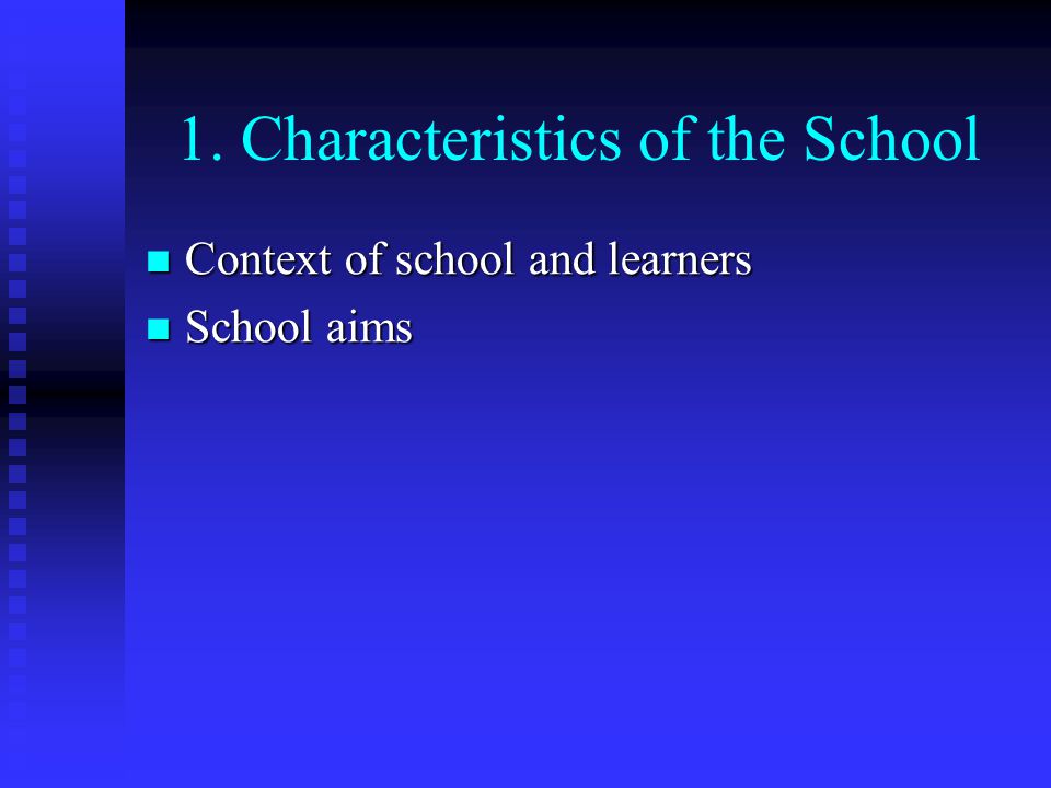 1. Characteristics of the School
