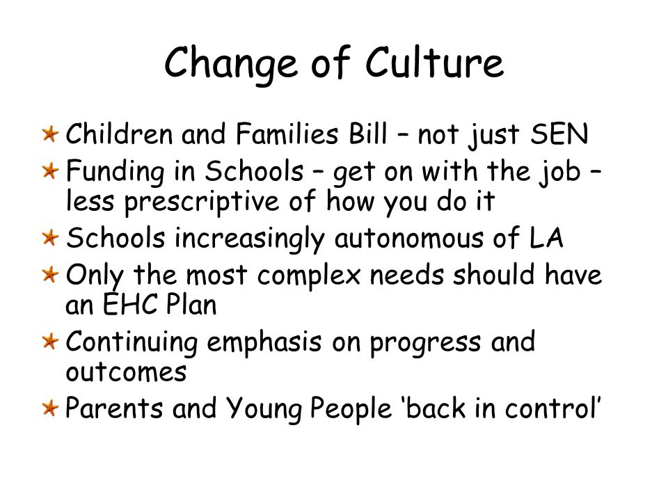 Change of Culture Children and Families Bill – not just SEN