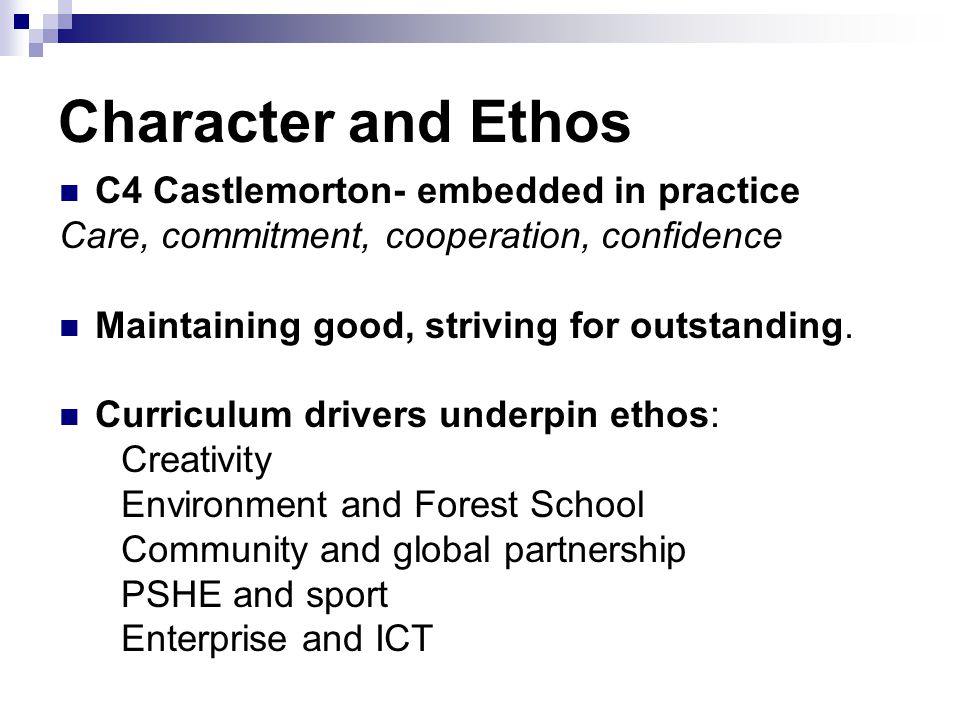 Character and Ethos C4 Castlemorton- embedded in practice