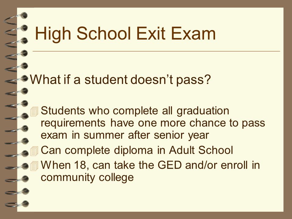 High School Exit Exam What if a student doesn’t pass