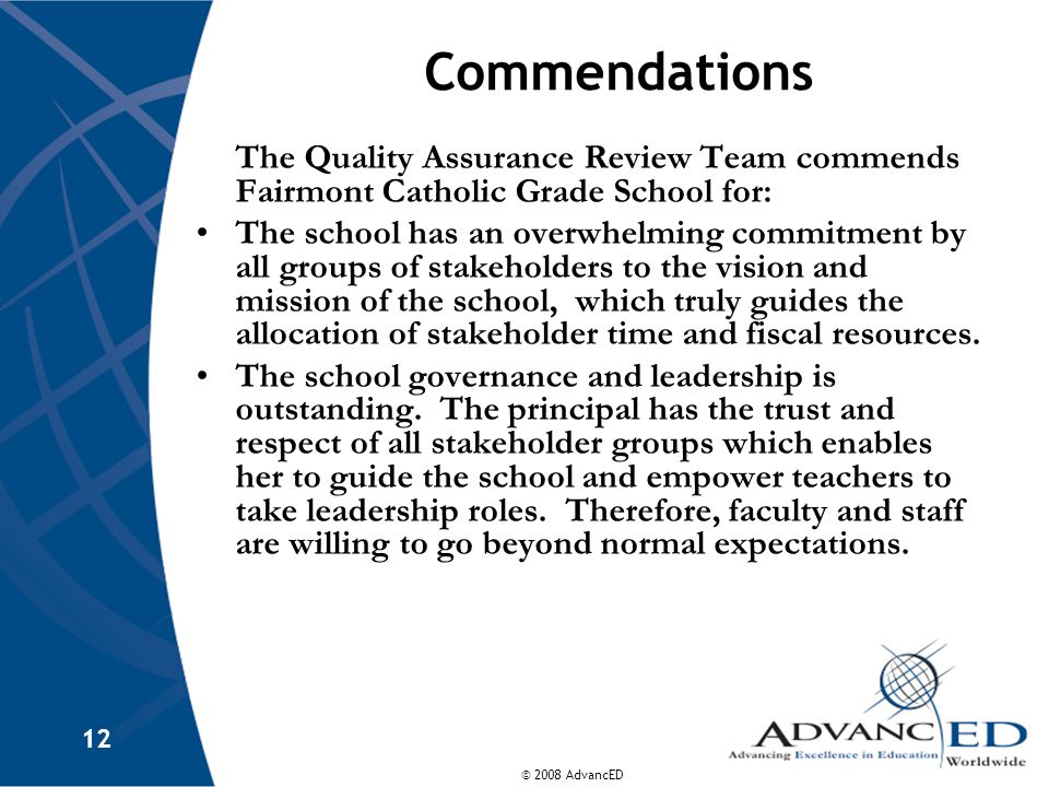 Commendations The Quality Assurance Review Team commends Fairmont Catholic Grade School for: