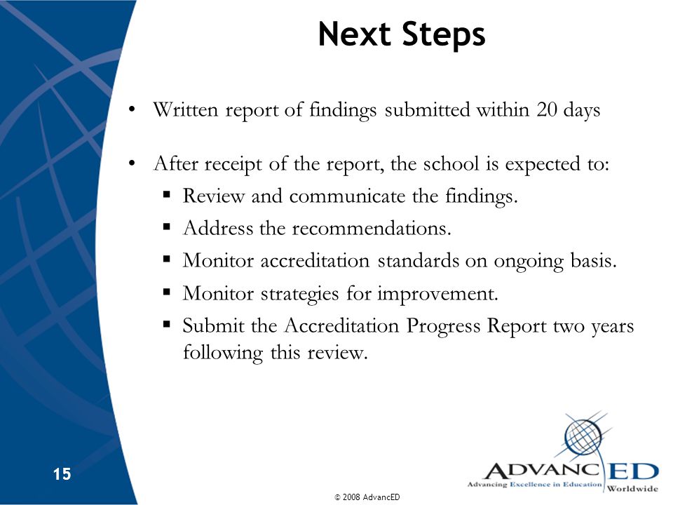 Next Steps Written report of findings submitted within 20 days