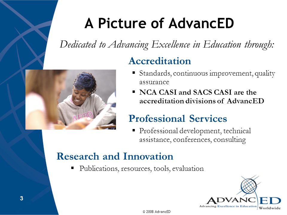 Dedicated to Advancing Excellence in Education through: