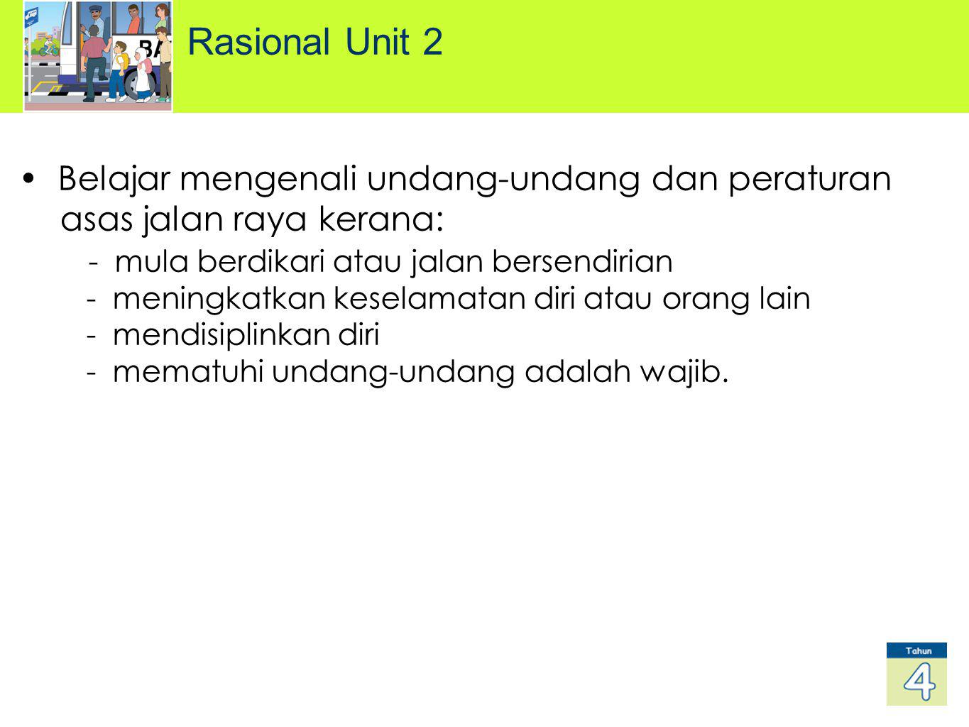Rasional Unit 2 Belajar mengenali undang-undang dan peraturan