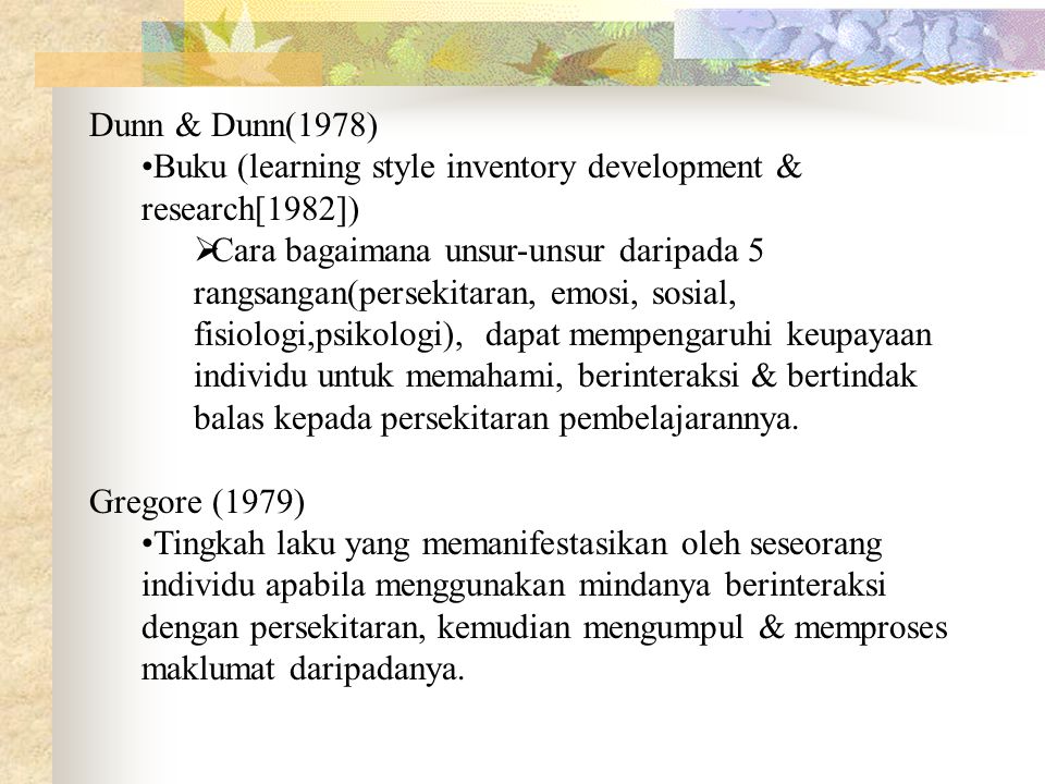 Dunn & Dunn(1978) Buku (learning style inventory development & research[1982])