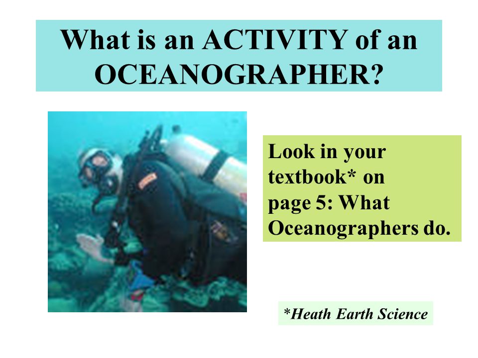What is an ACTIVITY of an OCEANOGRAPHER