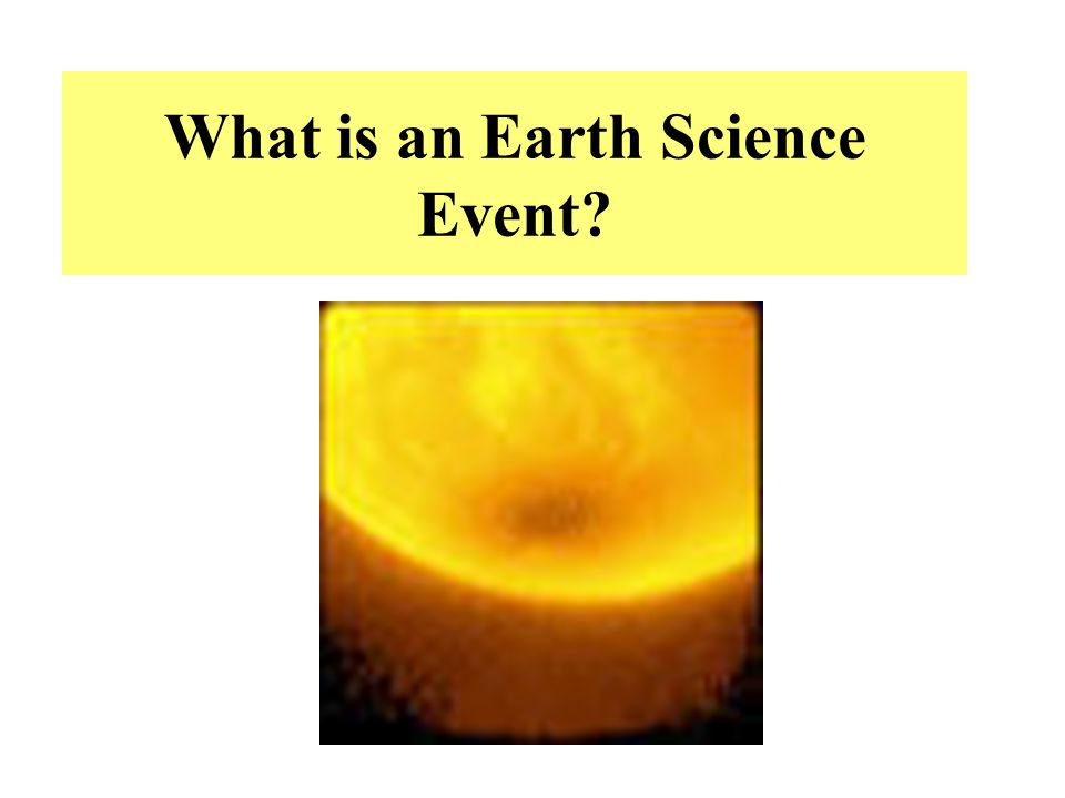 What is an Earth Science Event