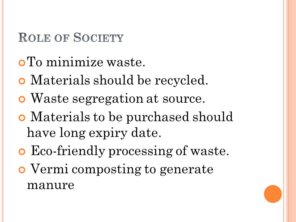 Materials should be recycled. Waste segregation at source.