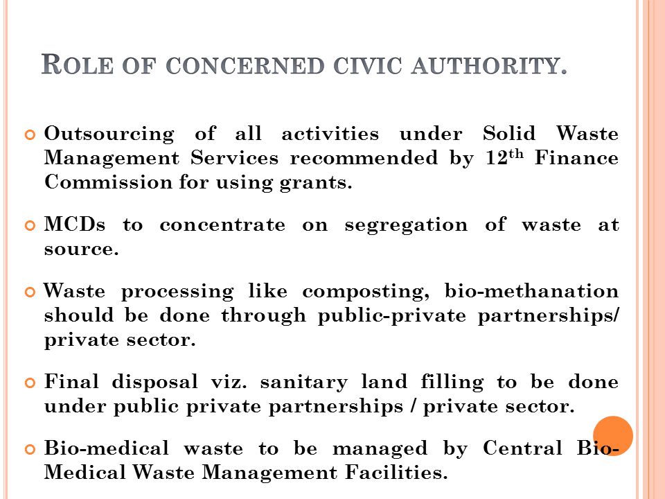 Role of concerned civic authority.