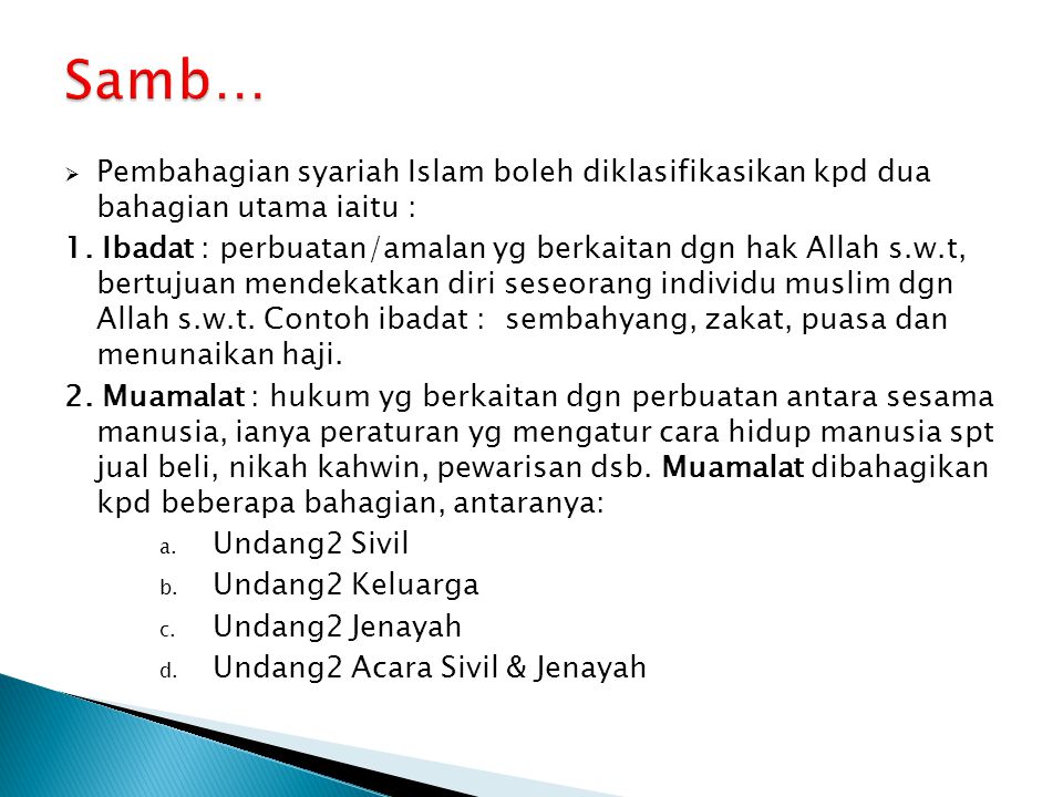 Samb… Pembahagian syariah Islam boleh diklasifikasikan kpd dua bahagian utama iaitu :