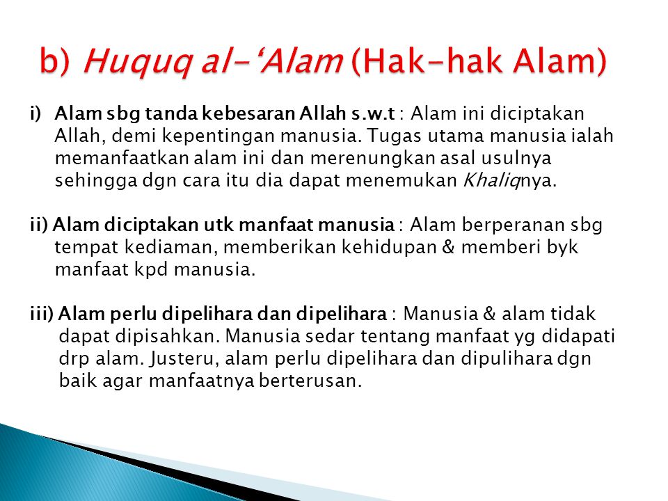 b) Huquq al-‘Alam (Hak-hak Alam)