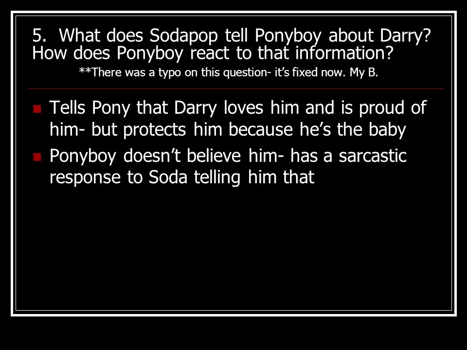 5. What does Sodapop tell Ponyboy about Darry