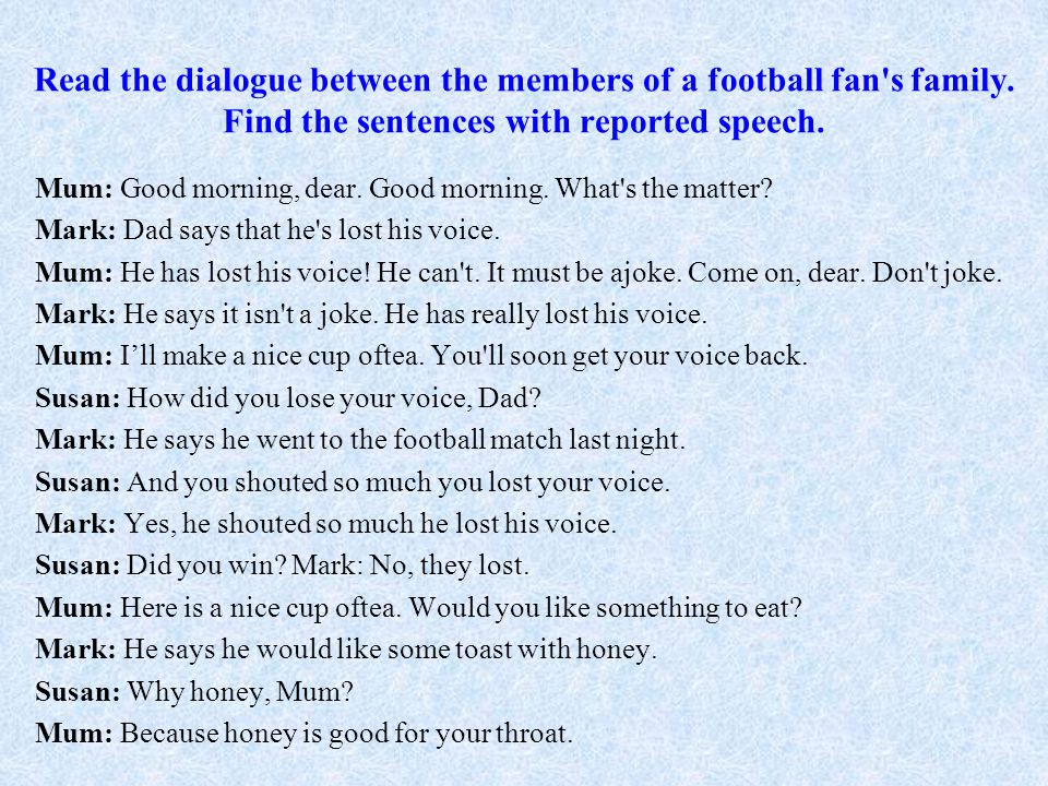 Read the dialogue between the members of a football fan s family