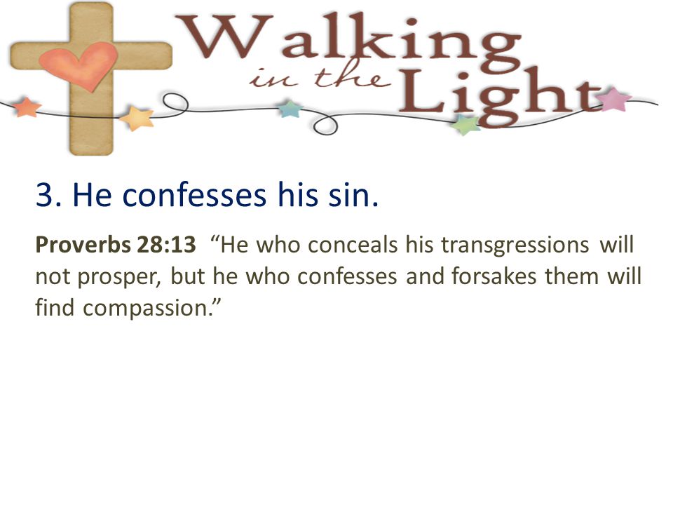 3. He confesses his sin.