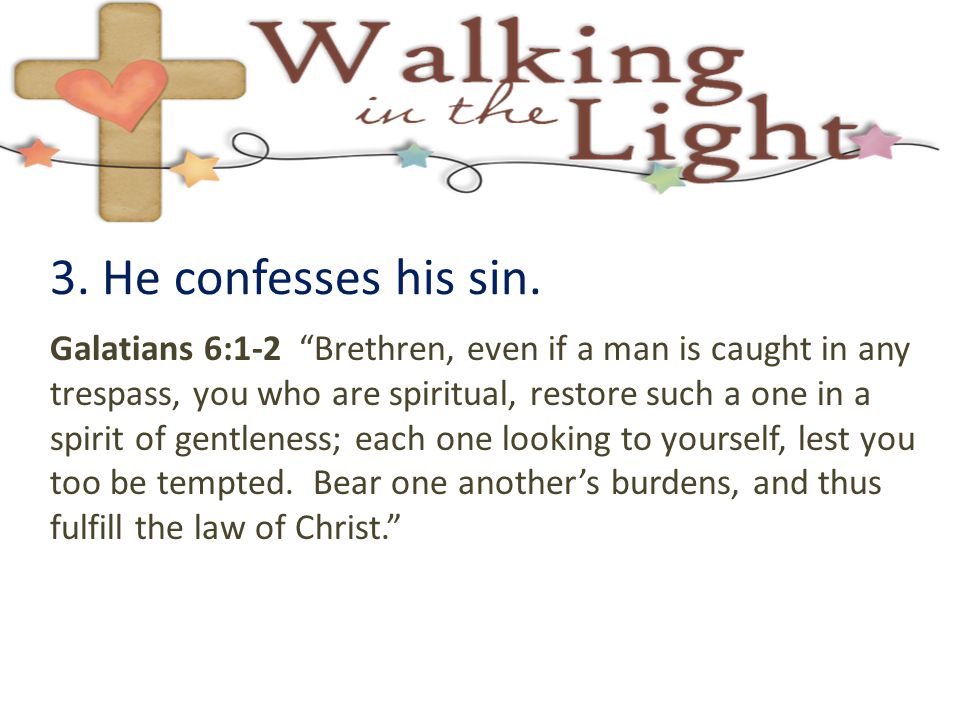 3. He confesses his sin.