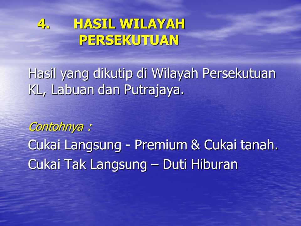 4. HASIL WILAYAH PERSEKUTUAN