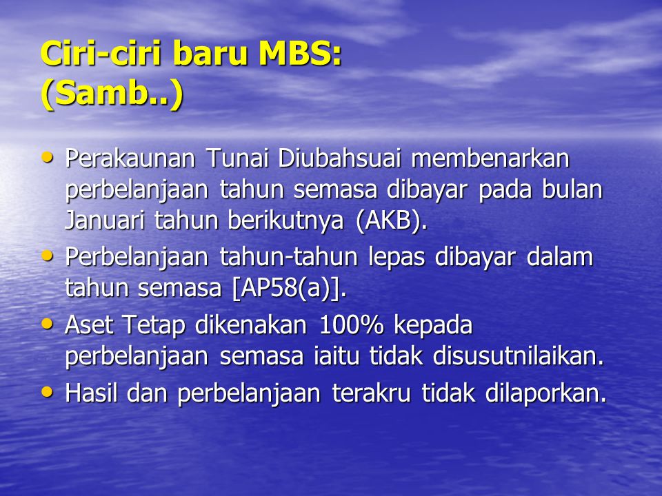Ciri-ciri baru MBS: (Samb..)