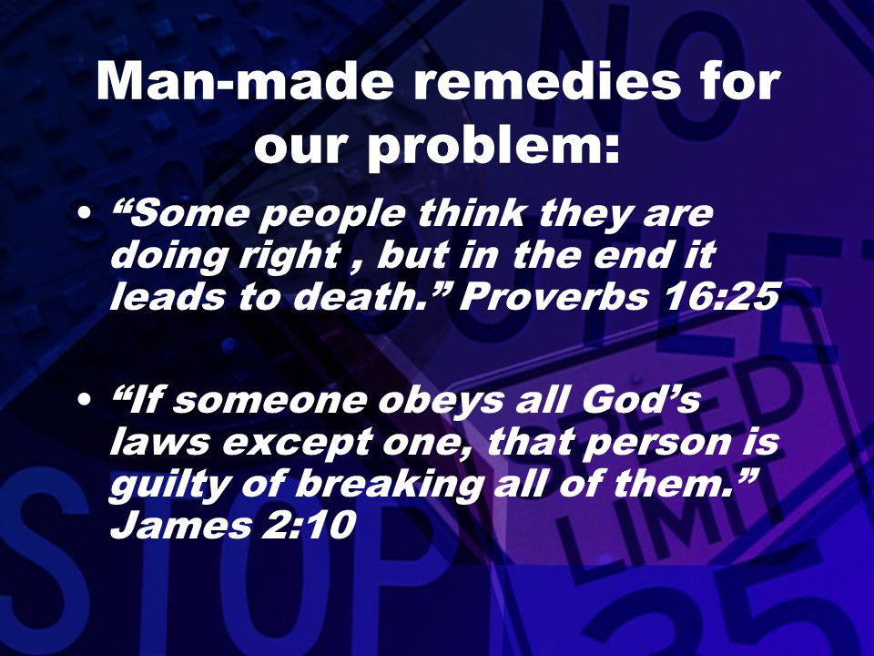Man-made remedies for our problem: