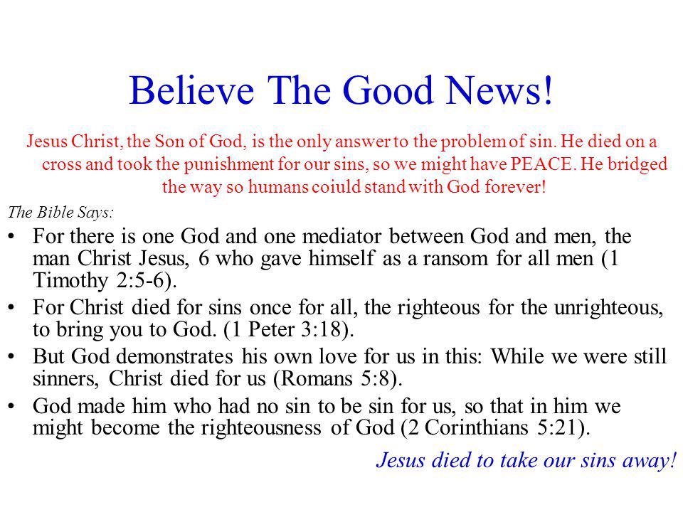 Believe The Good News!