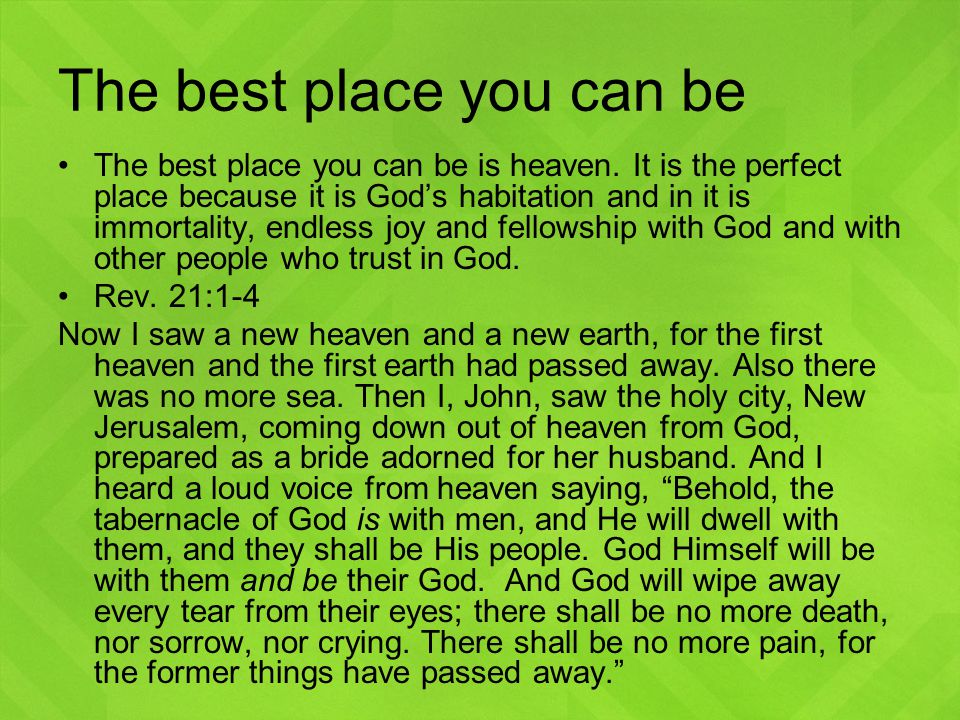 The best place you can be