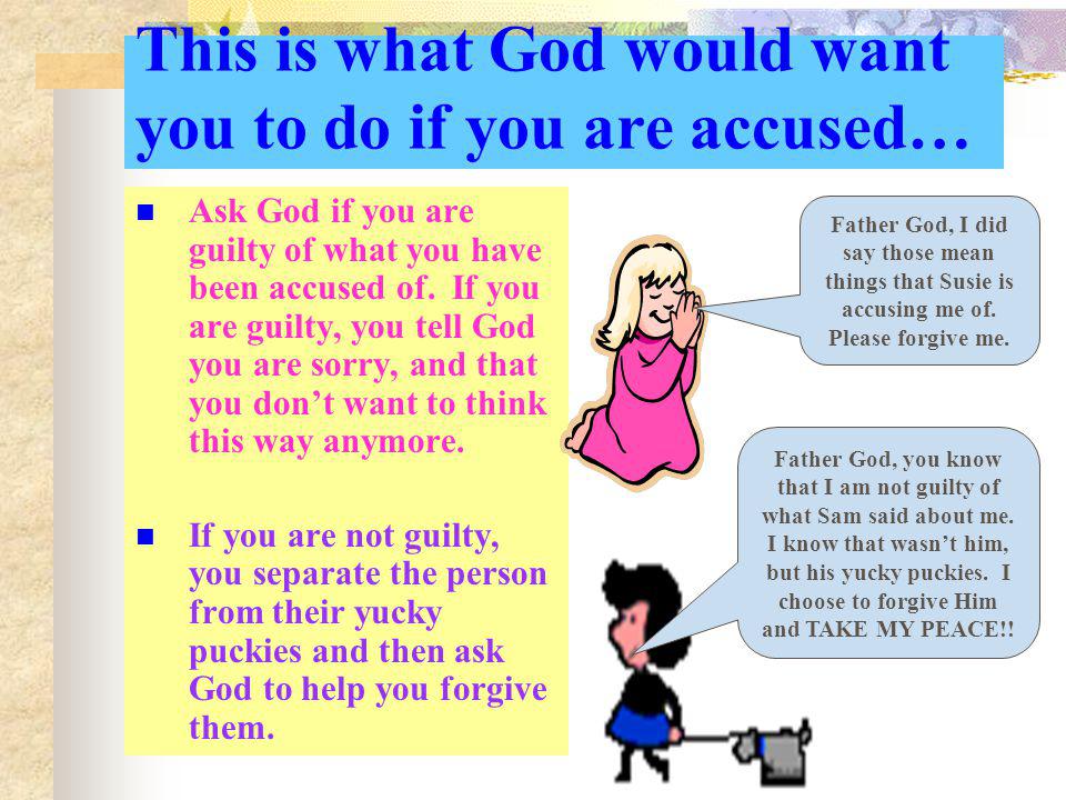 This is what God would want you to do if you are accused…