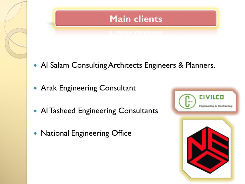 Main clients Al Salam Consulting Architects Engineers & Planners.