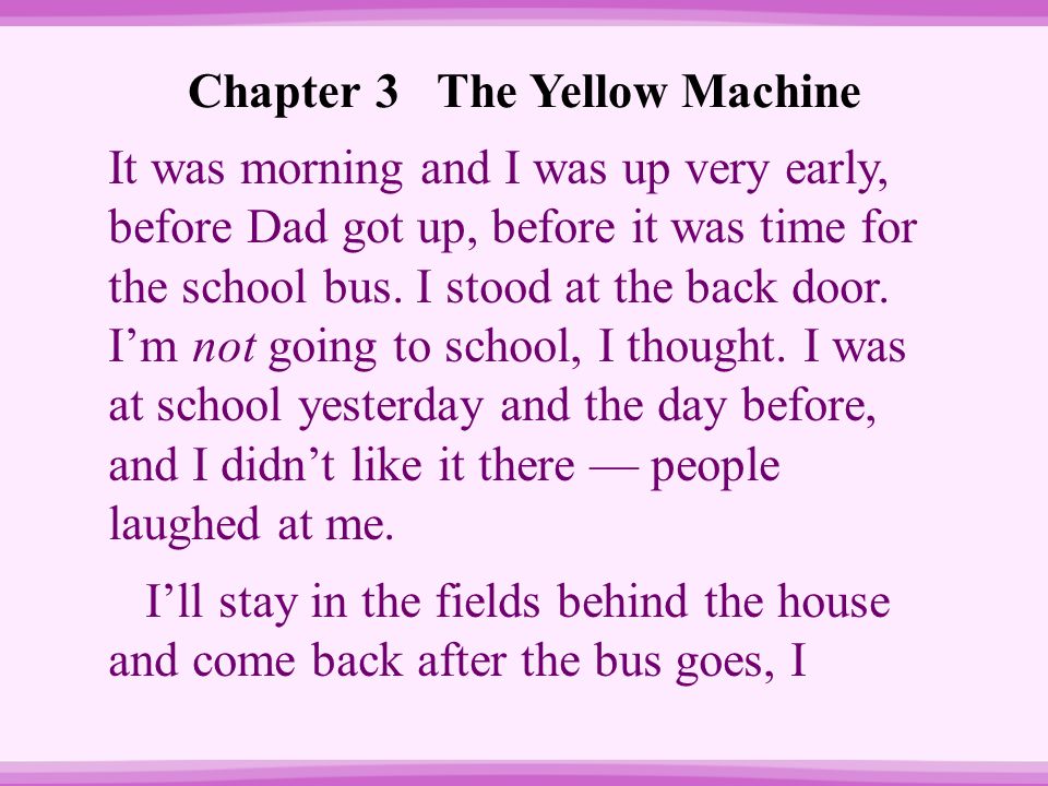 Chapter 3 The Yellow Machine
