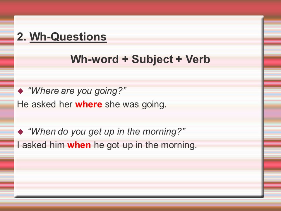 Wh-word + Subject + Verb