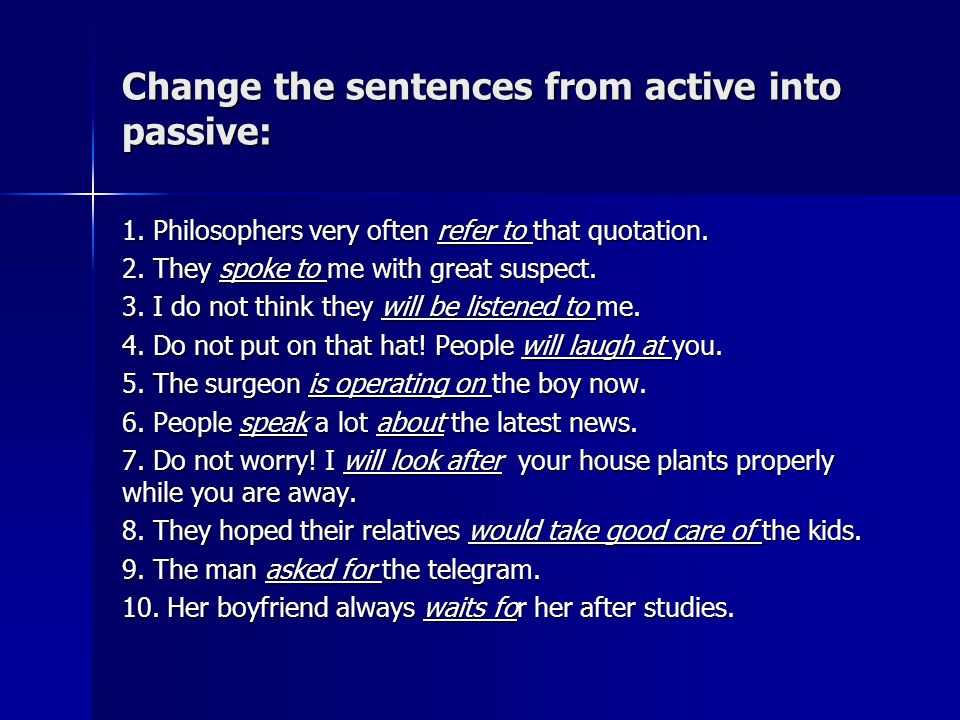 Write active sentences into the passive. Change the sentences from Active into Passive. Make страдательный залог. Passive Voice from Active into Passive. Passive sentences вопрос.