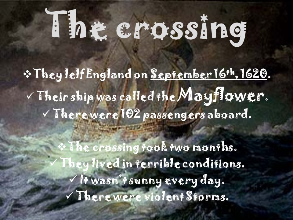 The crossing They lelf England on September 16th, 1620.