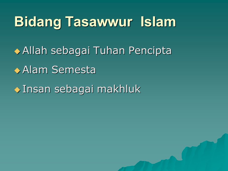 Bidang Tasawwur Islam Allah sebagai Tuhan Pencipta Alam Semesta