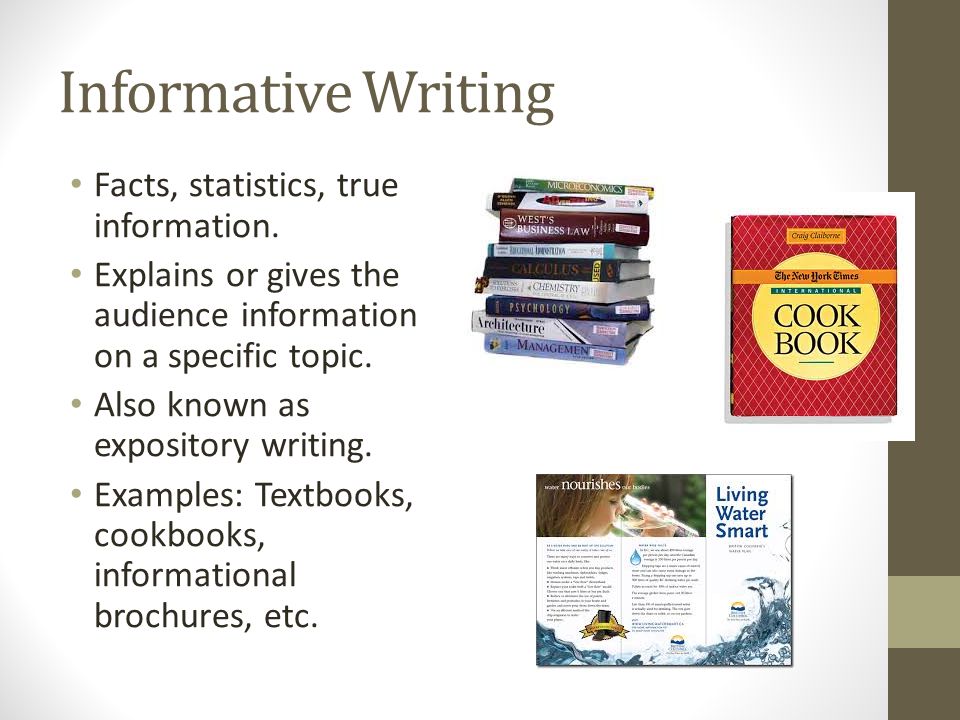Informative Writing Facts, statistics, true information.