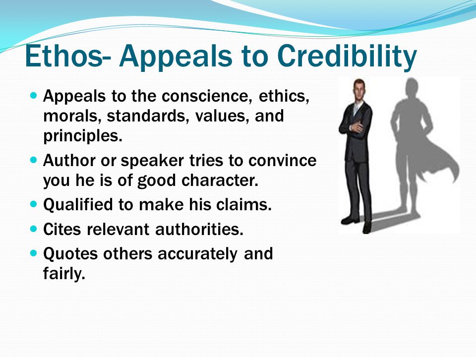 Ethos- Appeals to Credibility