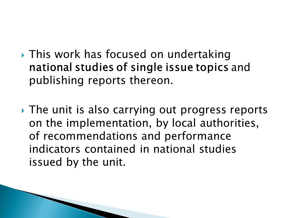 This work has focused on undertaking national studies of single issue topics and publishing reports thereon.
