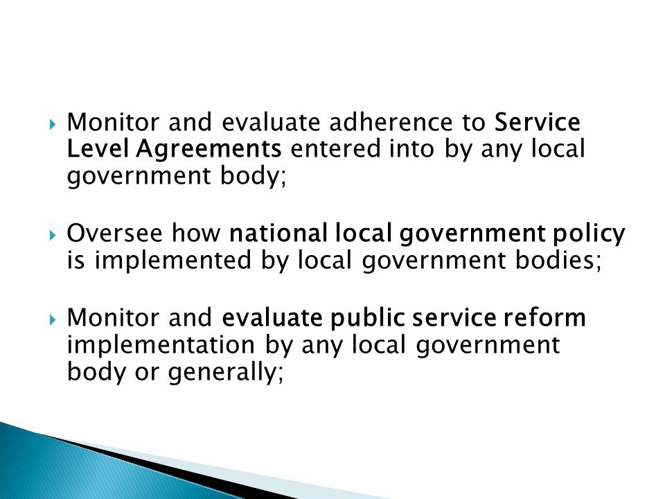 Monitor and evaluate adherence to Service Level Agreements entered into by any local government body;